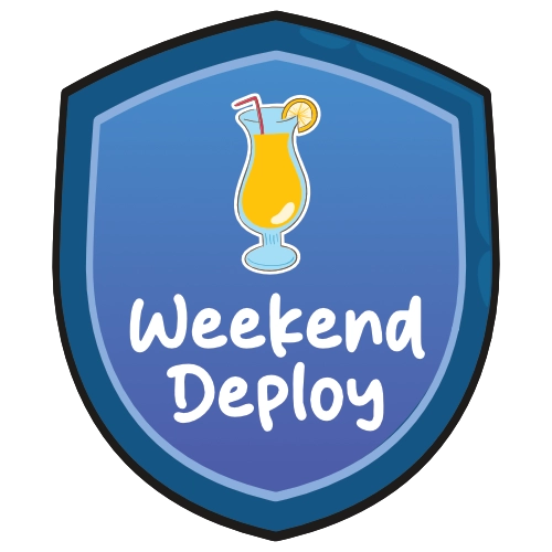 Weekend Deploy